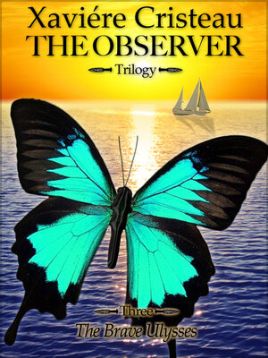cover image of The Observer--Trilogy -: the Brave Ulysses